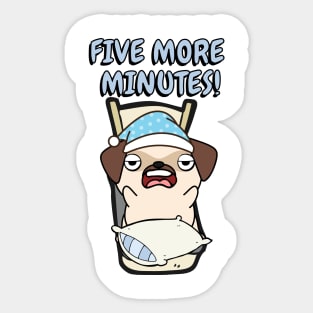 Lazy pug cant get out of bed Sticker